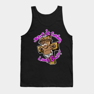 Teddy Bear Jesus is Coming , Look Busy ! Tank Top